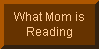 Mom has two or three books going at once usually - but she just started this one in January 2002.